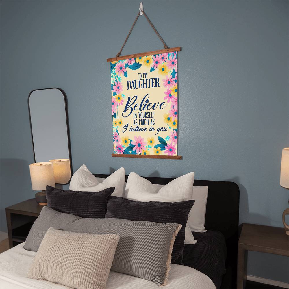 To my Daughter Gifts from Mom Wall Tapestry - Believe in Yourself as Much as I Believe in You