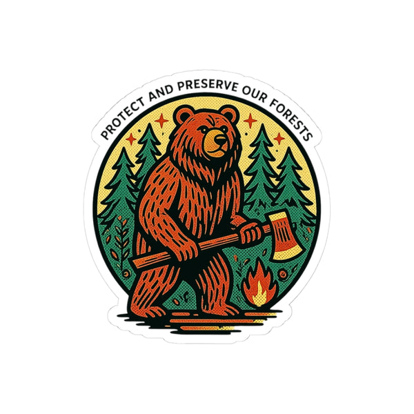 Protect and Preserve Our Forests Vinyl Kiss-Cut Sticker