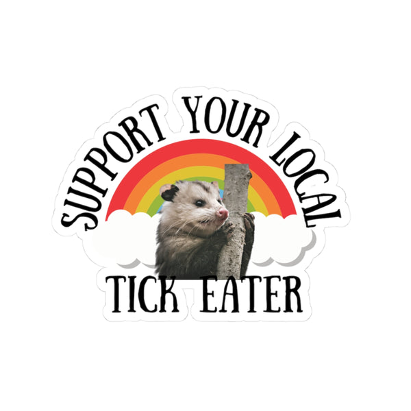 Support Your Local Tick Eater Sticker, Opossum & Rainbow Vinyl Kiss-Cut