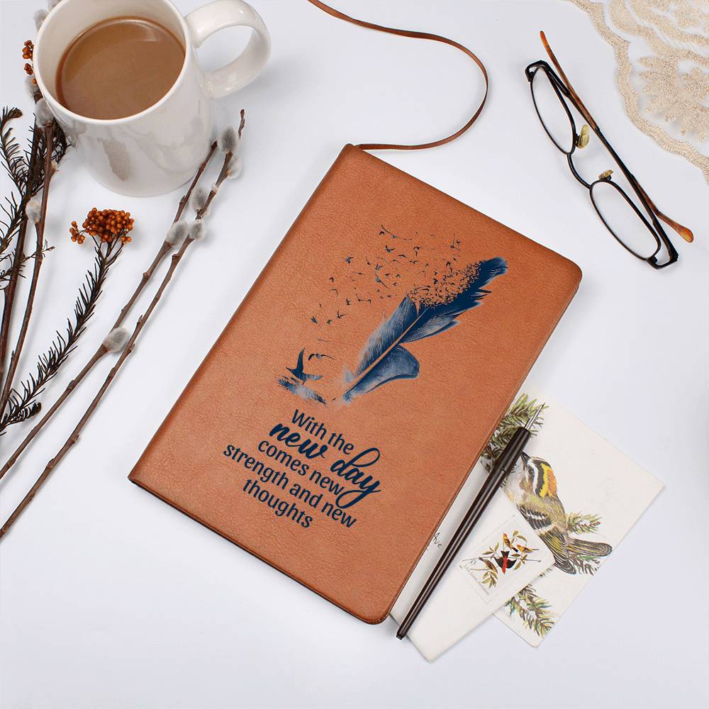 Leather Writing Journal - With the New Day Comes New Strength and New Thoughts