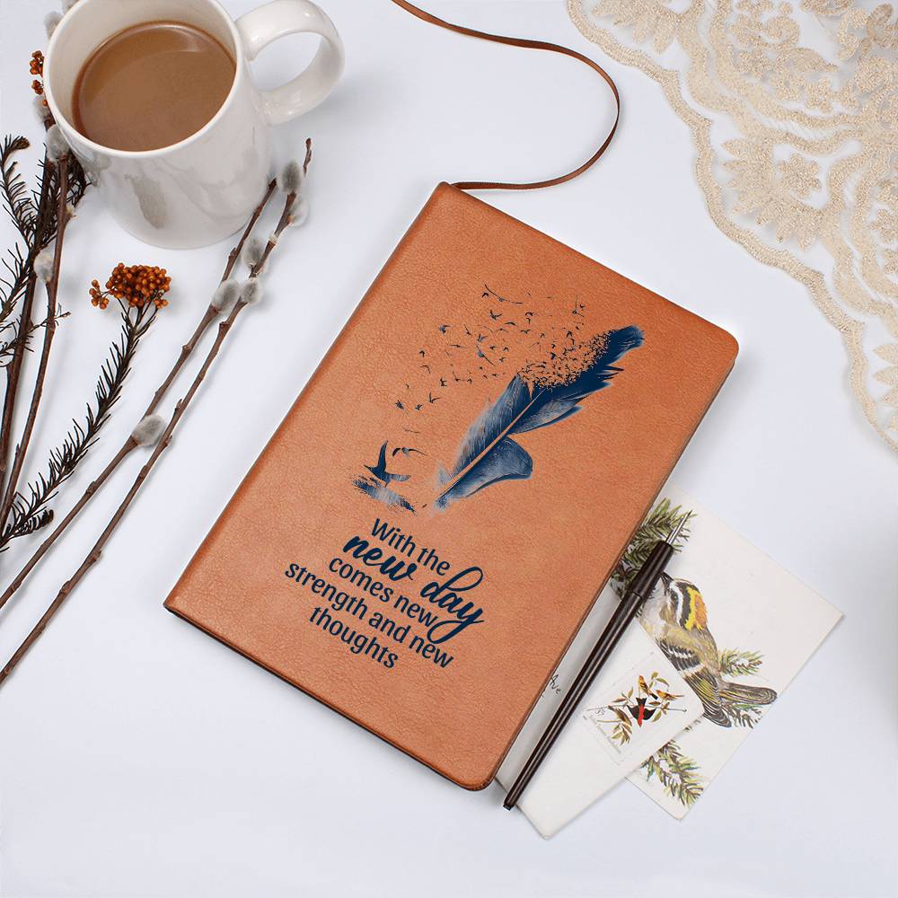 Leather Writing Journal - With the New Day Comes New Strength and New Thoughts