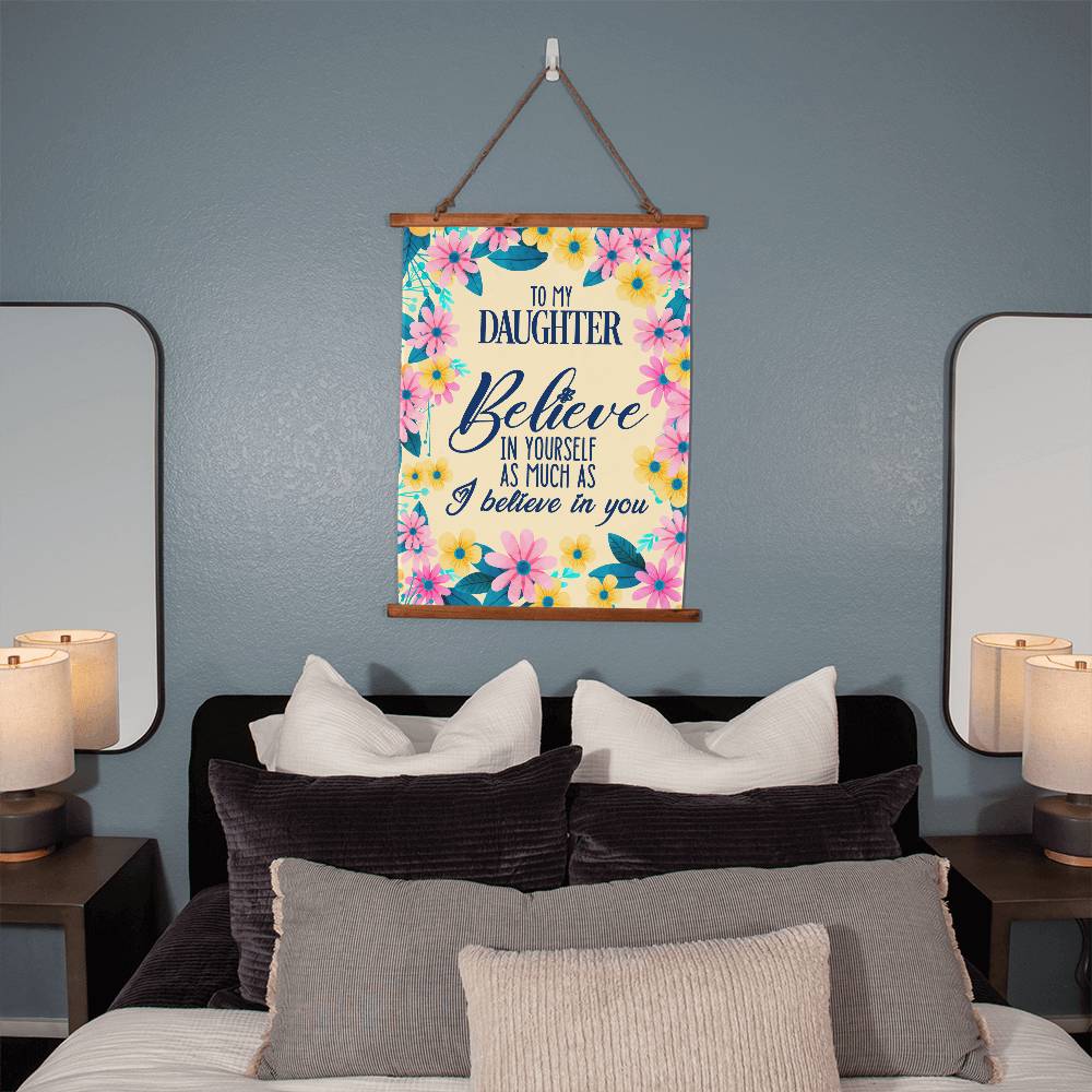To my Daughter Gifts from Mom Wall Tapestry - Believe in Yourself as Much as I Believe in You
