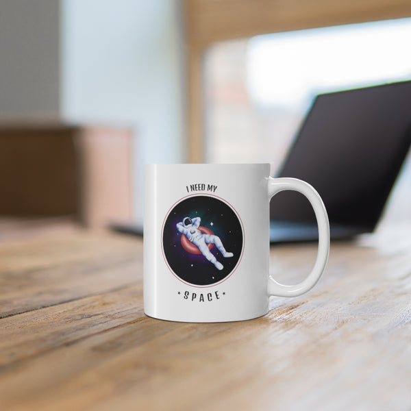 Ceramic Coffee Mug 11oz I Need My Space Funny Graphic - Dakoda Goods & Co.