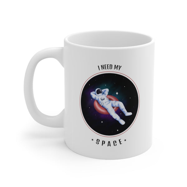 Ceramic Coffee Mug 11oz I Need My Space Funny Graphic - Dakoda Goods & Co.